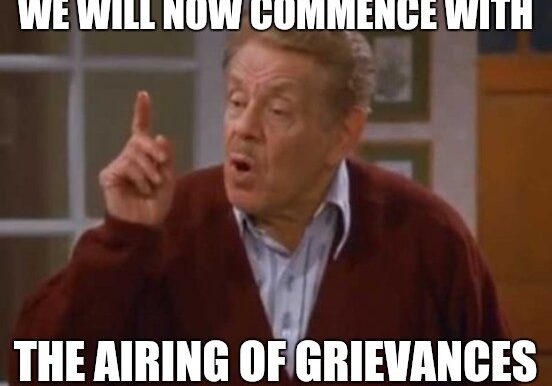 The Airing of Grievances Meme With a Man in a Sweater